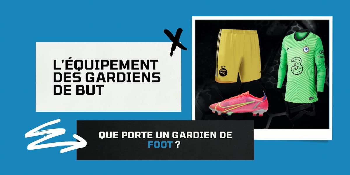 Gardien de but Quel équipement portetil